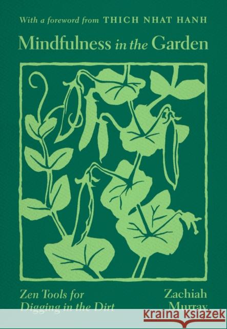 Mindfulness in the Garden: Zen Tools for Digging in the Dirt Thich Nhat Hanh 9780938077527 Parallax Press - książka