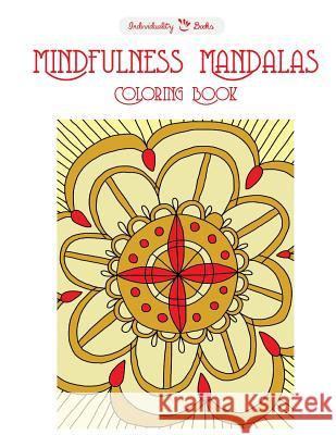 Mindfulness Mandalas Coloring Book Individuality Books 9781522829157 Createspace Independent Publishing Platform - książka