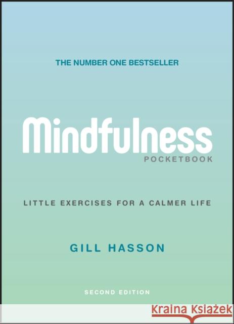 Mindfulness Pocketbook: Little Exercises for a Calmer Life Hasson, Gill 9780857088727 Capstone - książka