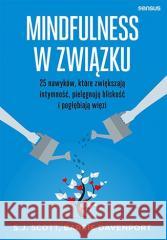 Mindfulness w związku S.J. Scott, Barrie Davenport 9788328380349 Sensus - książka