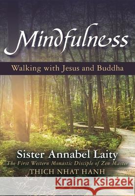 Mindfulness: Walking with Jesus and Buddha Anabel Laity 9781626984158 Orbis Books (USA) - książka