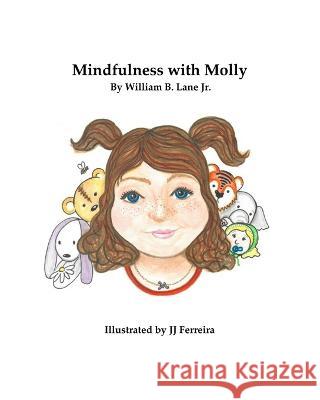 Mindfulness with Molly Jj Ferreira Alyssa Newman William B Lane, Jr 9798833977910 Independently Published - książka