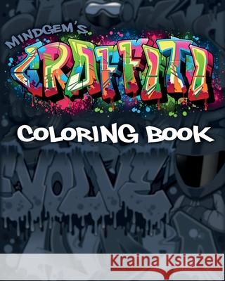 MindGem's GRAFFITI Coloring Book Mindgem Graphics 9781658159067 Independently Published - książka