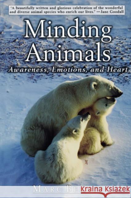 Minding Animals: Awareness, Emotions, and Heart Bekoff, Marc 9780195163377  - książka