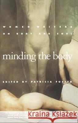 Minding the Body Patricia Foster 9780385471671 Anchor Books - książka