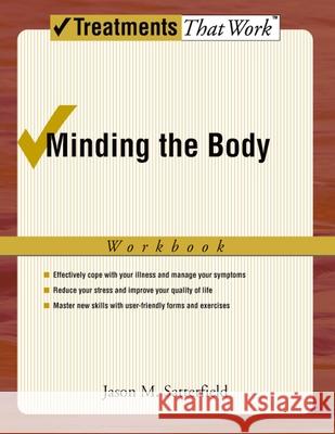 Minding the Body Workbook Jason M. Satterfield 9780195341645 Oxford University Press, USA - książka