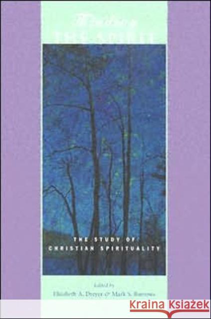 Minding the Spirit: The Study of Christian Spirituality Dreyer, Elizabeth A. 9780801880773 Johns Hopkins University Press - książka