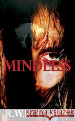 Mindless R W K Clark 9781948312257 Clarkltd - książka