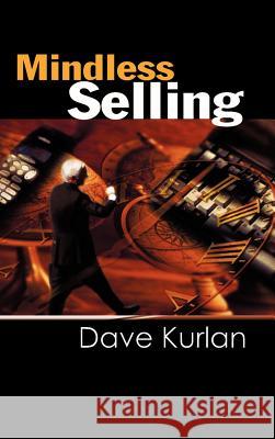 Mindless Selling Dave Kurlan 9780759610156 Authorhouse - książka