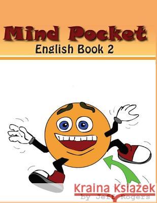 Mindpocket English Book 2: Action Verbs Jeff Rogers 9781976168154 Createspace Independent Publishing Platform - książka