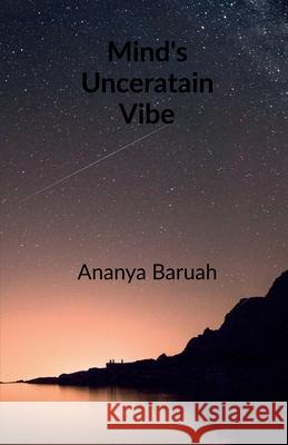 Mind's Uncertain vibe Ananya Baruah 9798894989044 Notion Press - książka