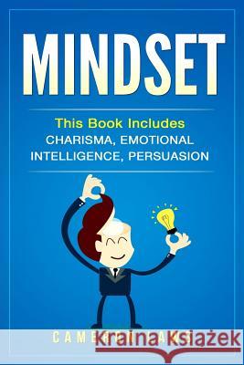 Mindset: 3 Manuscripts - Charisma, Emotional Intelligence & Persuasion Cameron Laws 9781976441998 Createspace Independent Publishing Platform - książka