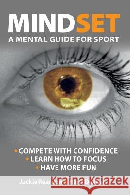 Mindset: a mental guide for sport Jackie Reardon Hans Dekkers  9789082797480 Mindset Publishers - książka