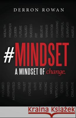 #Mindset: A Mindset of Change Derron Rowan 9781632210715 Xulon Press - książka