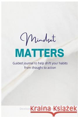 Mindset Matters: Shifting from Thought to Action Dr Charryse Johnson   9798218019808 Dr.Charryse Johnson - książka