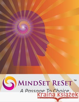 MindSet ReSet: A Passage To Choice Gensman, Prudence 9781503082106 Createspace - książka