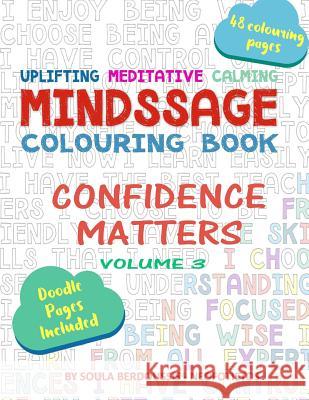 Mindssage Colouring Book: Confidence Matters Soula Berdoussis -. Neofotistos 9780995336223 Soula Neofotistos - książka