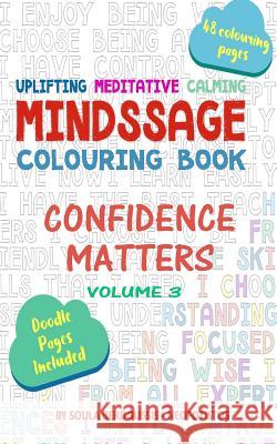 Mindssage Colouring Book Travel Size: Confidence Matters Soula Berdoussis Neofotistos 9780995336230 Soula Neofotistos - książka