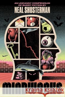 Mindworks: An Uncanny Compendium of Short Fiction Neal Shusterman 9781665990783 Simon & Schuster Books for Young Readers - książka