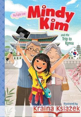 Mindy Kim and the Trip to Korea: #5 Lyla Lee Dung Ho 9781098252137 Chapter Books - książka