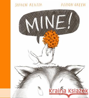 Mine! Sharon Rentta 9781407171821 Scholastic - książka