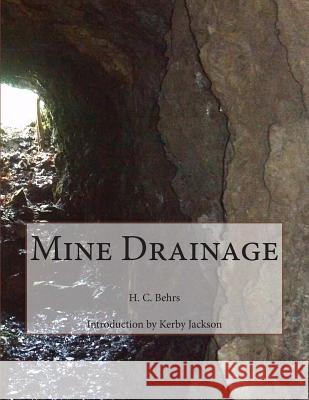 Mine Drainage H. C. Behrs Kerby Jackson 9781500850593 Createspace - książka