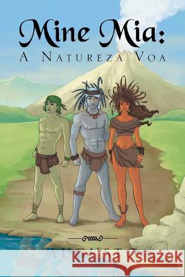 Mine MIA: A Natureza Voa Augusto 9781483670713 Xlibris Corporation - książka