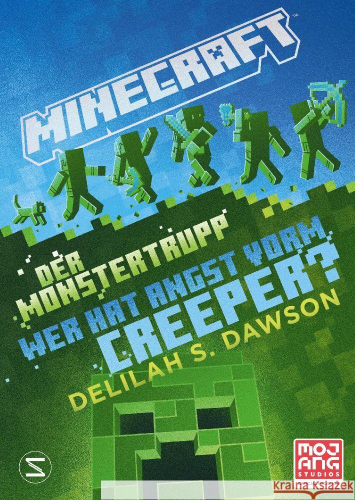 Minecraft - Der Monstertrupp: Wer hat Angst vorm Creeper? Dawson, Delilah S. 9783505151354 Schneiderbuch - książka