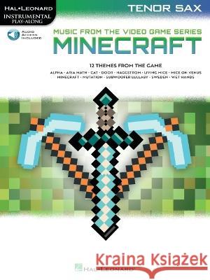 Minecraft - Music from the Video Game Series: Alto Sax Play-Along  9781705184318 Hal Leonard Publishing Corporation - książka