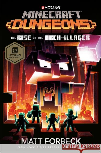 Minecraft Dungeons: The Rise of the Arch-Illager: An Official Minecraft Novel Forbeck, Matt 9780399180811 Del Rey Books - książka