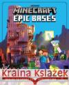 Minecraft Epic Bases: 12 Mind-Blowing Builds to Spark Your Imagination Mojang AB 9781405296472 HarperCollins Publishers