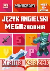 Minecraft. Język angielski. Megazadania 10+ Jon Goulding, Dan Whitehead, Mojang Mojang, Maria 9788327671585 Harperkids - książka