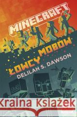 Minecraft. łowcy mobów Delilah S. Dawson, Andrzej Goździkowski 9788328722460 Muza - książka