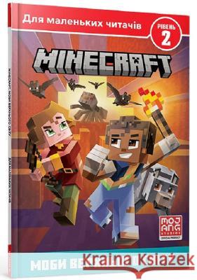 Minecraft: Mobs in the Overworld: 2021 Nick Eliopulos, Alan Batson, Serhiy Stets 9786177940660 Artbooks - książka