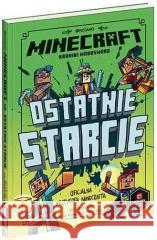 Minecraft. Ostatnie starcie Nick Eliopulos 9788327660589 Harperkids - książka