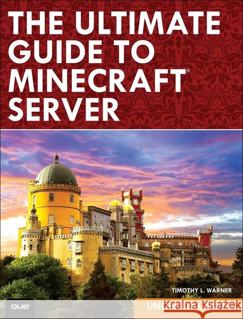 Minecraft: Serwery - kompletny przewodnik Warner Timothy L. 9788375411645 Promise - książka