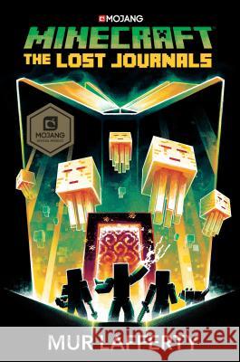 Minecraft: The Lost Journals: An Official Minecraft Novel Lafferty, Mur 9780399180699 Del Rey Books - książka