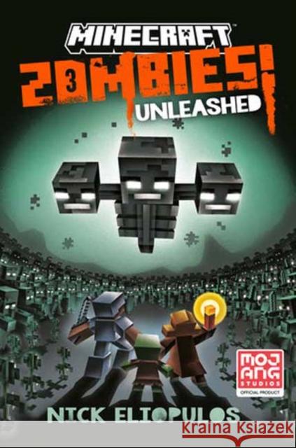 Minecraft: Zombies Unleashed!: An Official Minecraft Novel Nick Eliopulos 9780593597828 Random House Worlds - książka