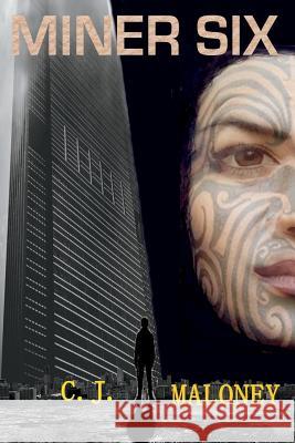 Miner Six C. J. Maloney 9781722919634 Createspace Independent Publishing Platform - książka