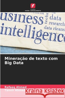 Minera??o de texto com Big Data Rafeeq Ahmed Tanvir Ahmad 9786630191745 Edicoes Nosso Conhecimento - książka