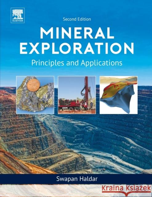 Mineral Exploration: Principles and Applications Swapan Kumar Haldar 9780128140222 Elsevier - książka