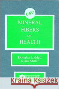 Mineral Fibers and Health F. D. K. Liddell Klara Miller Liddell Liddell 9780849366468 CRC - książka