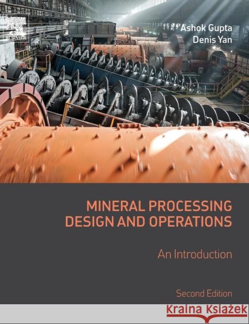 Mineral Processing Design and Operations: An Introduction Gupta, Ashok 9780444635891 Elsevier Science & Technology - książka