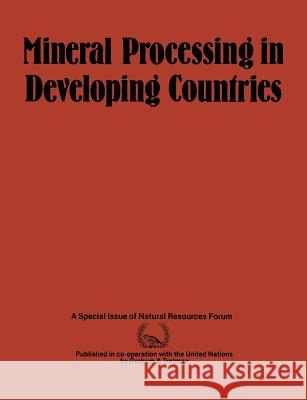 Mineral Processing in Developing Countries: A Discussion of Economic, Technical and Structural Factors United Nations 9780860105008 Graham & Trotman, Limited - książka