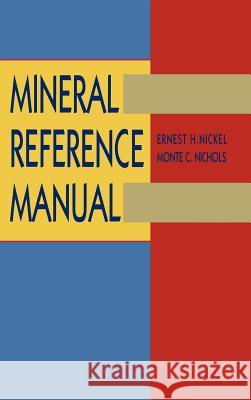 Mineral Reference Manual Ernest H. Nickel Nickel                                   Nichols 9780412078118 Chapman & Hall - książka