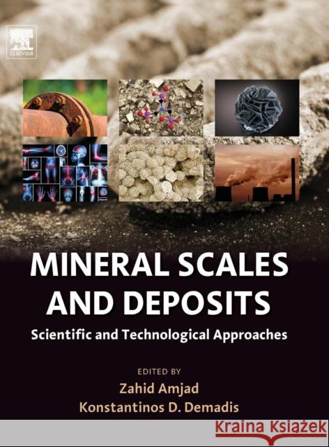 Mineral Scales and Deposits: Scientific and Technological Approaches Amjad, Zahid Demadis, Konstantinos D.  9780444632289 Elsevier Science - książka