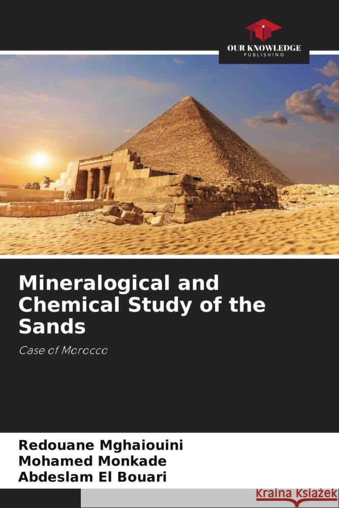 Mineralogical and Chemical Study of the Sands Mghaiouini, Redouane, Monkade, Mohamed, El Bouari, Abdeslam 9786205157848 Our Knowledge Publishing - książka