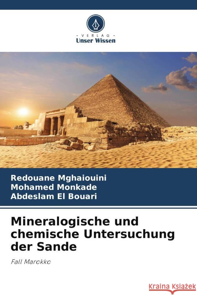 Mineralogische und chemische Untersuchung der Sande Mghaiouini, Redouane, Monkade, Mohamed, El Bouari, Abdeslam 9786205157831 Verlag Unser Wissen - książka