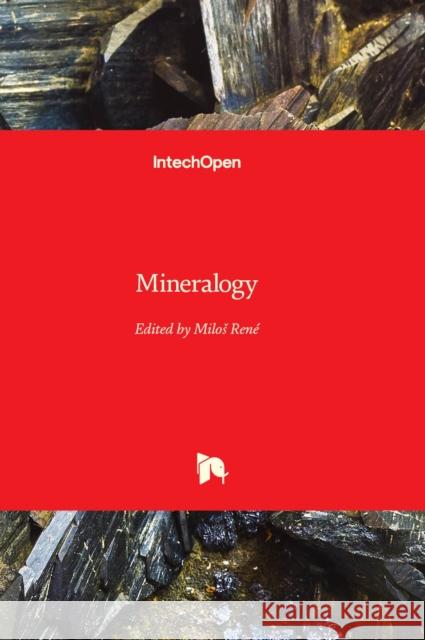 Mineralogy Milos Rene   9781803554655 Intechopen - książka