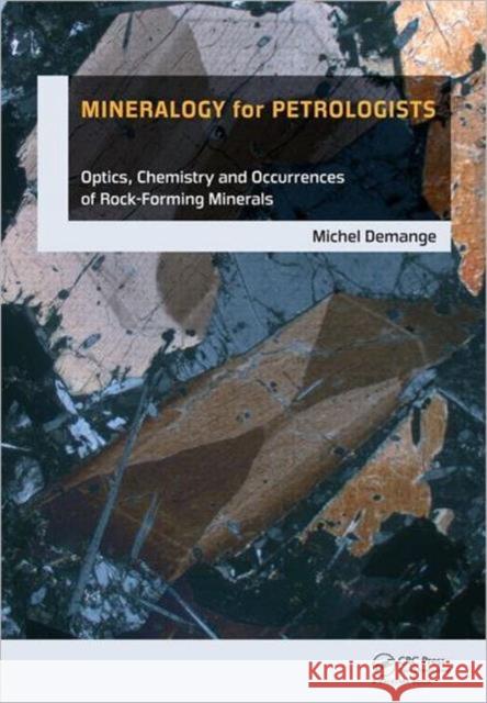 mineralogy for petrologists: optics, chemistry and occurrence of rock-forming minerals  Demange, Michel Andre 9780415684217 CRC Press - książka